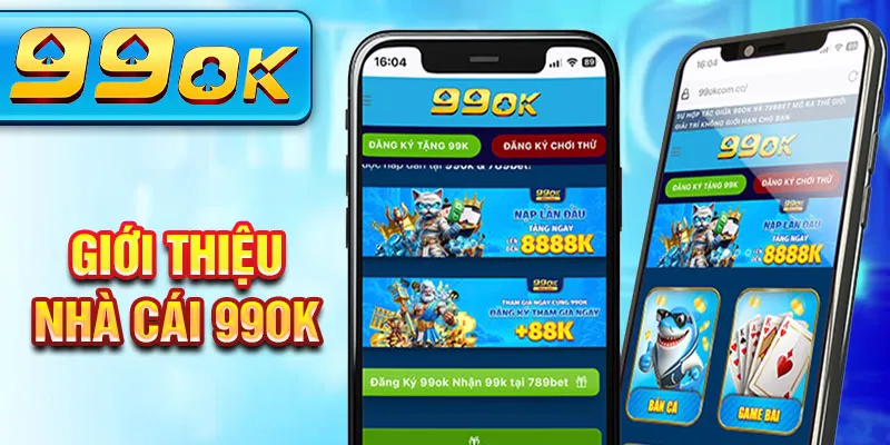 Giới thiệu nhà cái 99OK Giới thiệu nhà cái 99OK